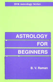 Astrology For Beginners B. V. Raman