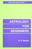 Astrology For Beginners B. V. Raman
