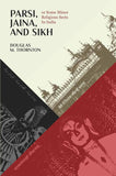 Parsi, Jaina, and Sikh or Some Minor Religious Sects in India - Douglas M. Thornton – Dev Publishers & Distributors
