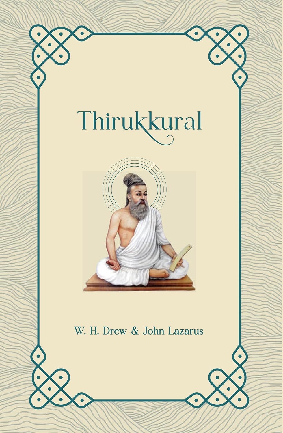 Thirukkural (Tamil text with English translation) - W. H. Drew; John Lazarus – Dev Publishers & Distributors