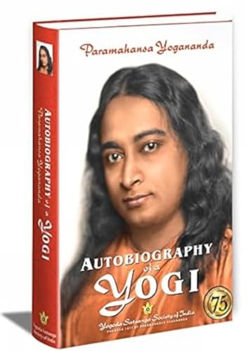 Autobiography Of A Yogi (Complete Edition) Paramahansa Yogananda