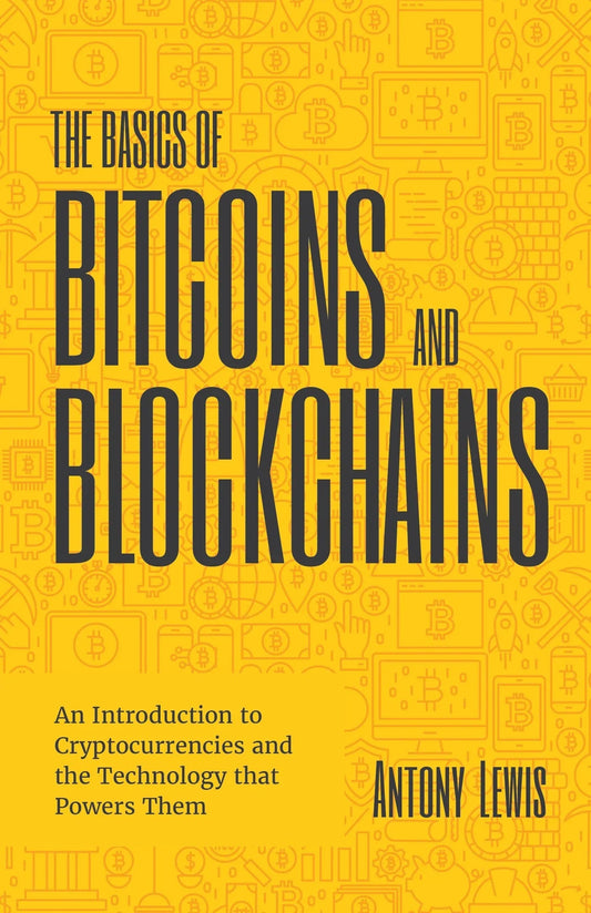 The Basics of Bitcoins and Blockchains Paperback