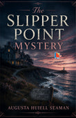 The Slipper Point Mystery - Augusta Huiell Seaman – DD Books