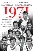 1971: The Beginning of India's Cricketing Greatness Paperback