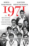 1971: The Beginning of India's Cricketing Greatness Paperback