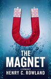 The Magnet A Romance : Passion, Intrigue, And Adventure In A Timeless Tale – DD Books