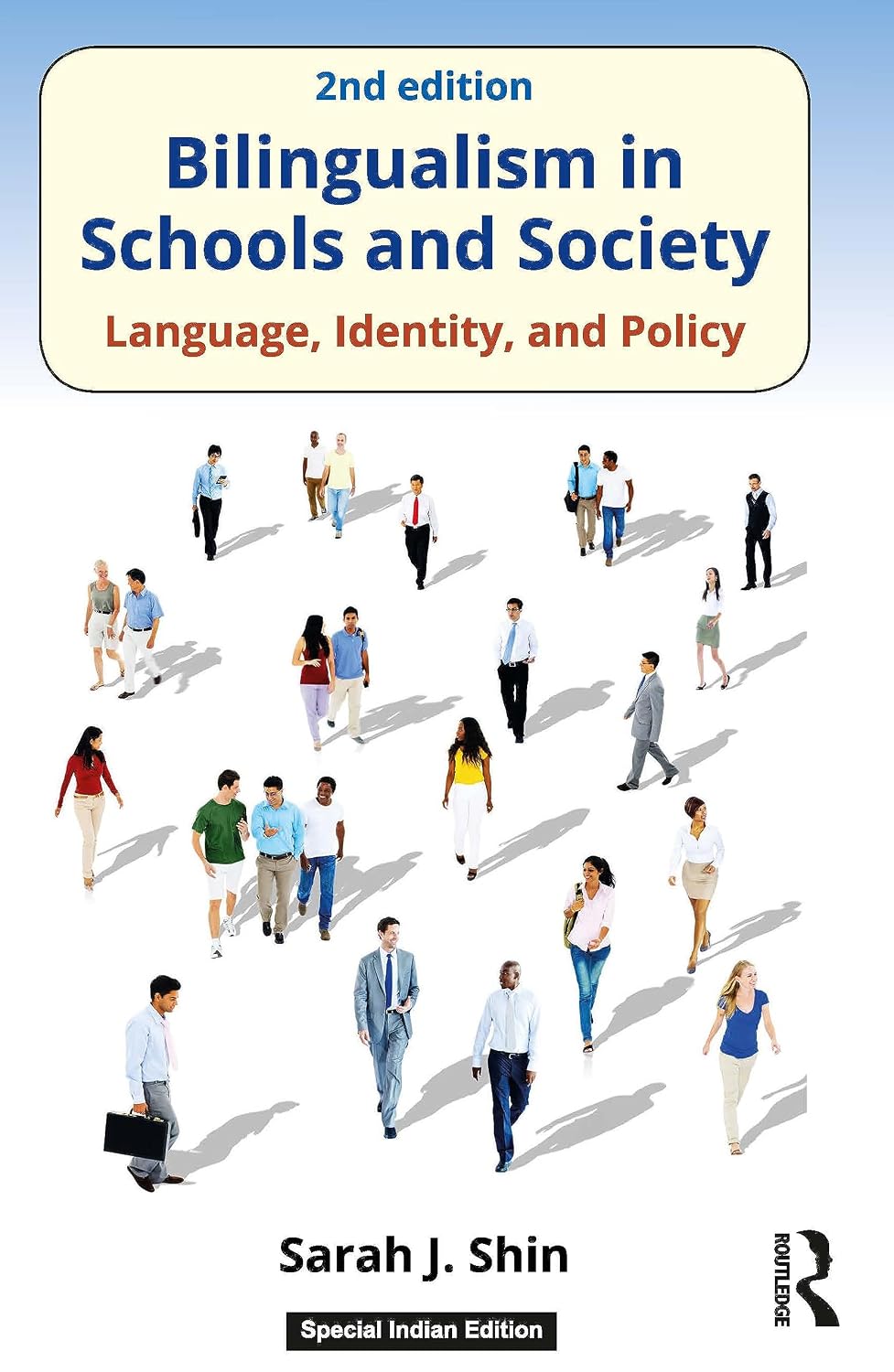 Bilingualism in Schools and Society: Language, Identity, and Policy, 2nd Edition - Sarah J. Shin – Dev Publishers &…