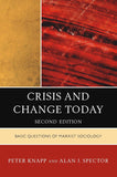 Crisis and Change Today: Basic Questions of Marxist Sociology, 2nd Revised Edition - Peter Knapp; Alan Spector – Dev…