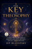 The Key to Theosophy : A Complete Guide to Spiritual Wisdom, Karma, Reincarnation, and Self-Transformation (Edited by Gyan…