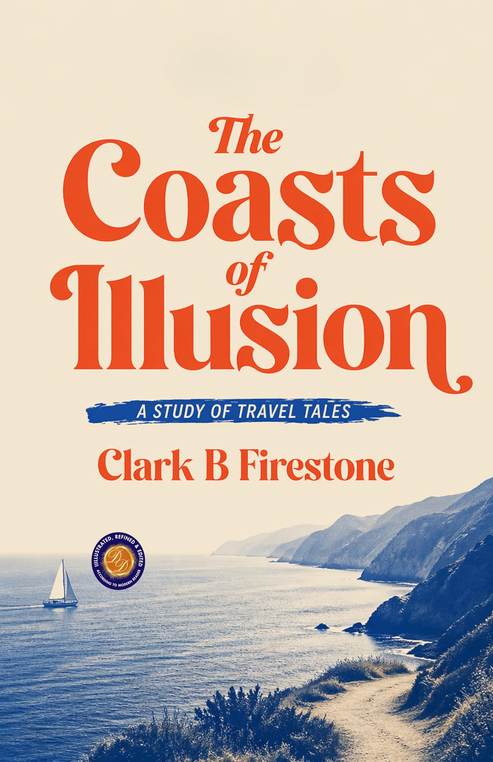 The Coasts of Illusion A Study of Travel Tales - Clark B Firestone – DD Books