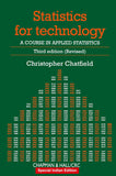 Statistics for Technology: A Course in Applied Statistics, 3rd Edition (Revised) - Christopher Chatfield – Dev Publishers &…