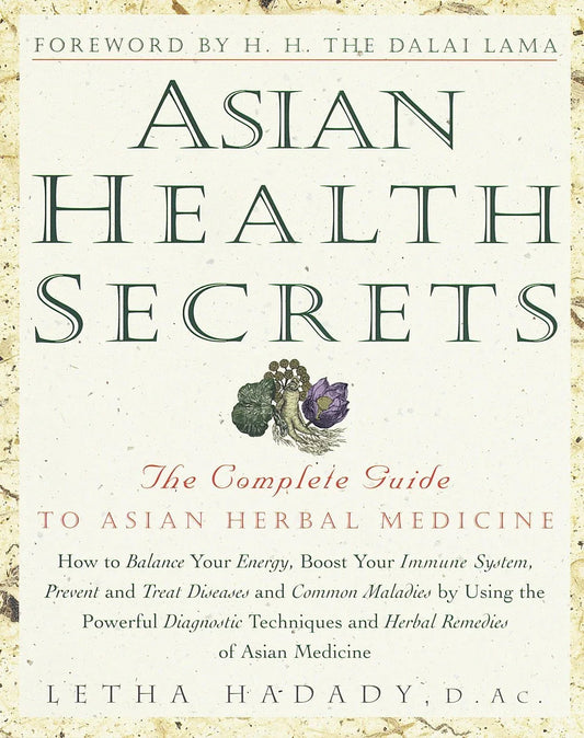 Asian Health Secrets: The Complete Guide to Asian Herbal Medicine Paperback
