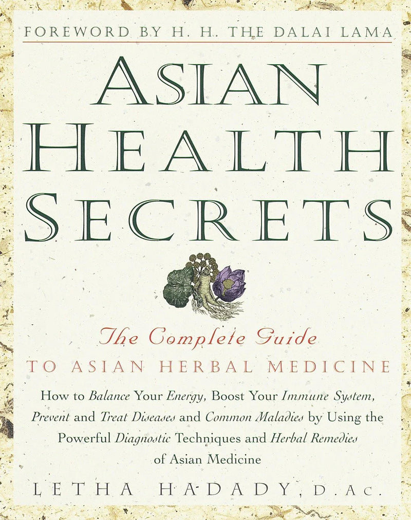 Asian Health Secrets: The Complete Guide to Asian Herbal Medicine Paperback