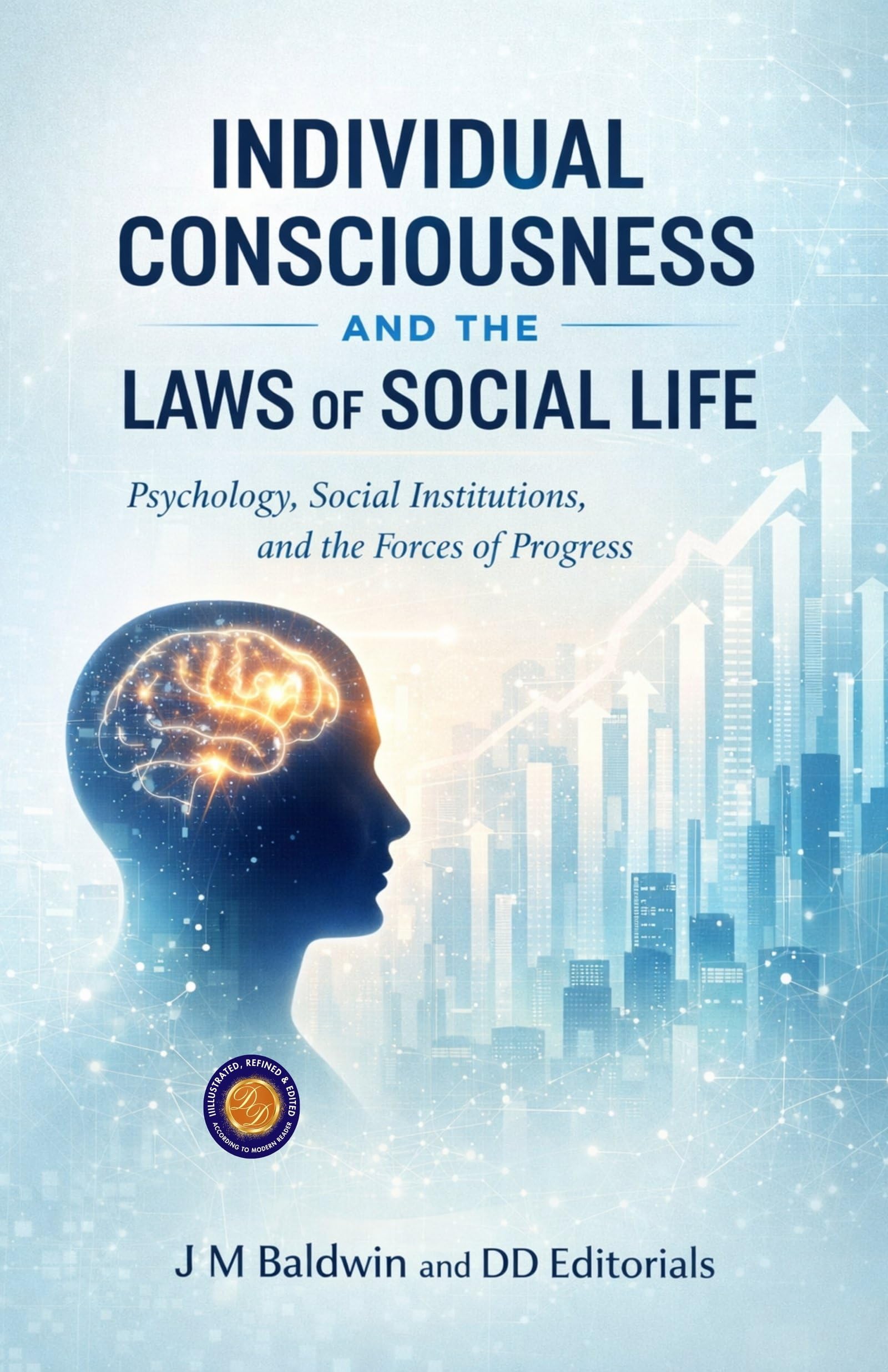 Individual Consciousness And The Laws Of Social Life (Illustarted & Refined) (Classic Social Psychology And Sociology…