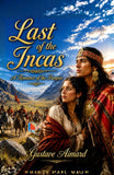 Last of the Incas: A Romance of the Pampas - Gustave Aimard – DD Books