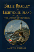 Billie Bradley on Lighthouse Island or, The Mystery of the Wreck (Billie Bradley Series) - Janet D. Wheeler – DD Books