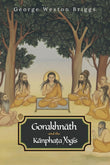 Gorakhnath and the Kanphata Yogis - George Weston Briggs – Dev Publishers & Distributors