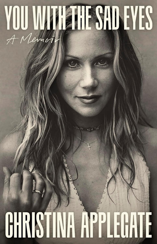 You with the Sad Eyes:-(Paper back)-by Christina Applegate