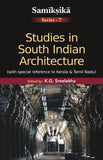 Studies in South Indian Architecture: With special reference to Kerala and Tamil Nadu (Samiksika Series No. 7) - K. G.…