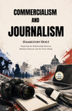 Commercialism and Journalism : Exploring the Relationship Between Business Interests and the News Media (Edited by Gyan…