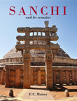 Sanchi and its Remains, with Forty Plates - F. C. Maisey – Dev Publishers & Distributors