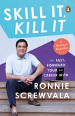 Skill It, Kill It: Fast-Forward Your Career With Ronnie Screwvala | Penguin Non-Fiction, Career Guide | Must Read Business…