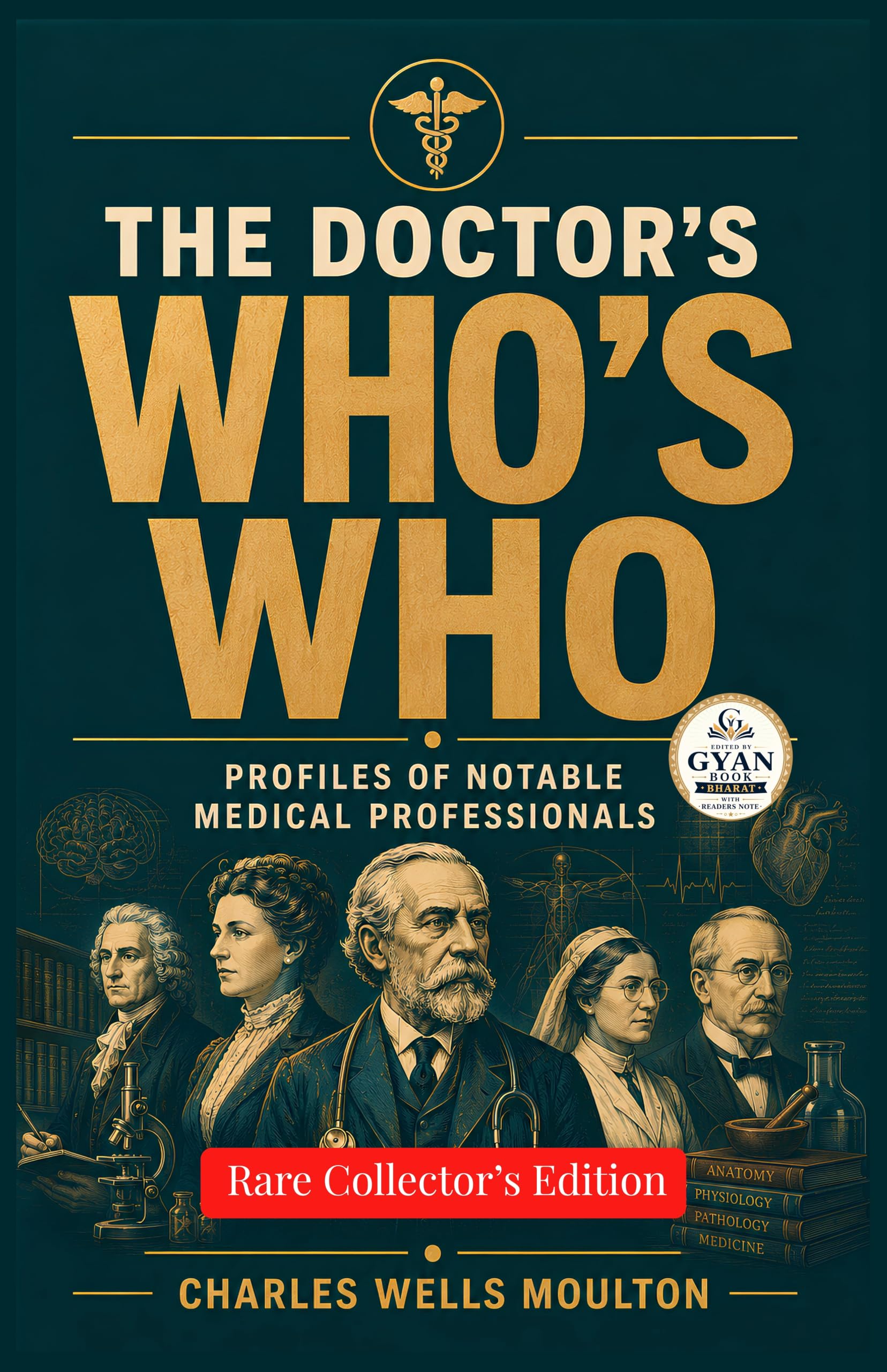 The doctor's who's who : Profiles of Notable Medical Professionals (Edited by Gyan Book Bharat with Readers Note) - Charles…