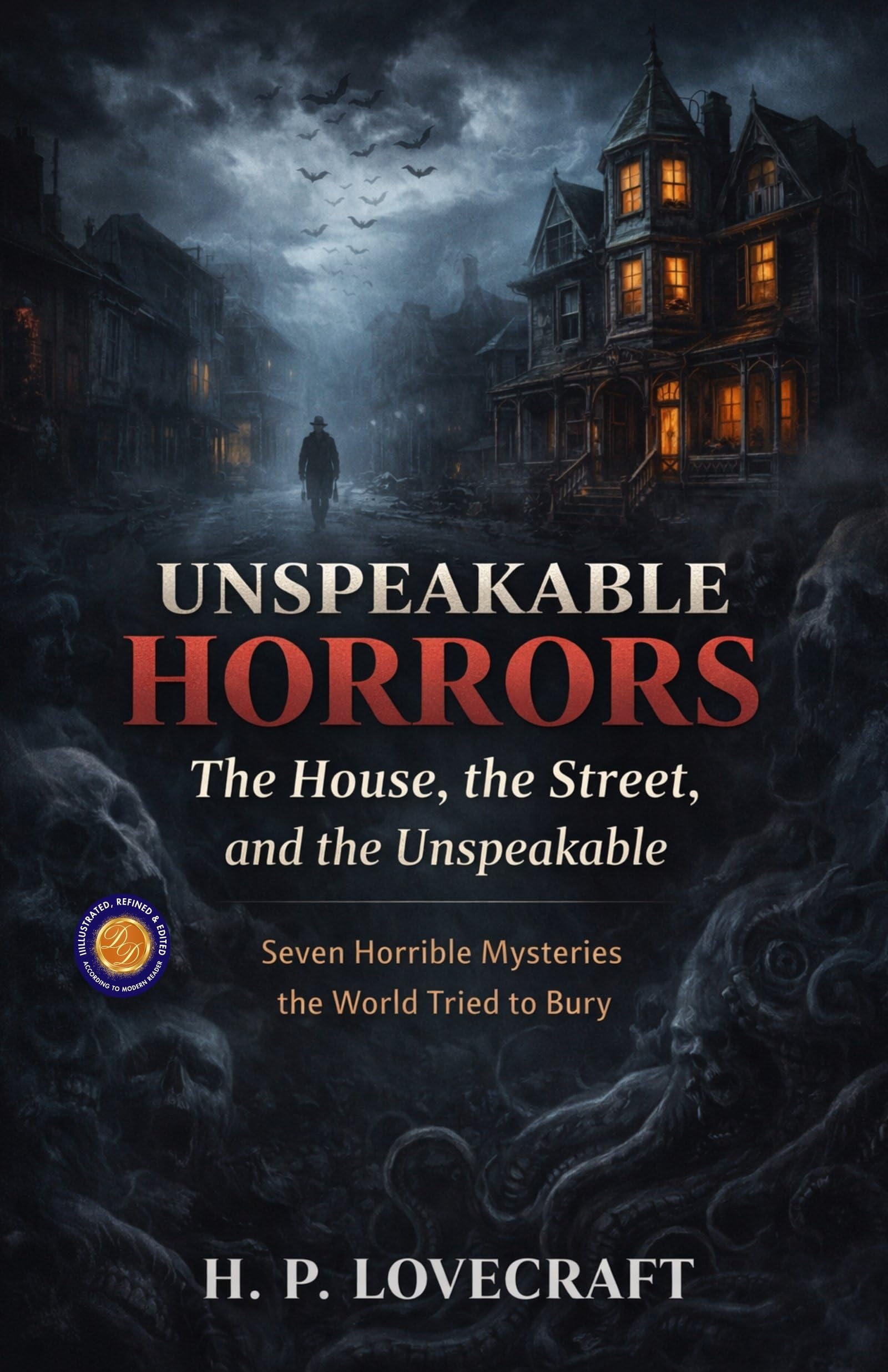 Unspeakable Horrors: The House, The Street, And The Unspeakable (Illustarted & Refined) – DD Books