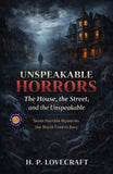Unspeakable Horrors: The House, The Street, And The Unspeakable (Illustarted & Refined) – DD Books