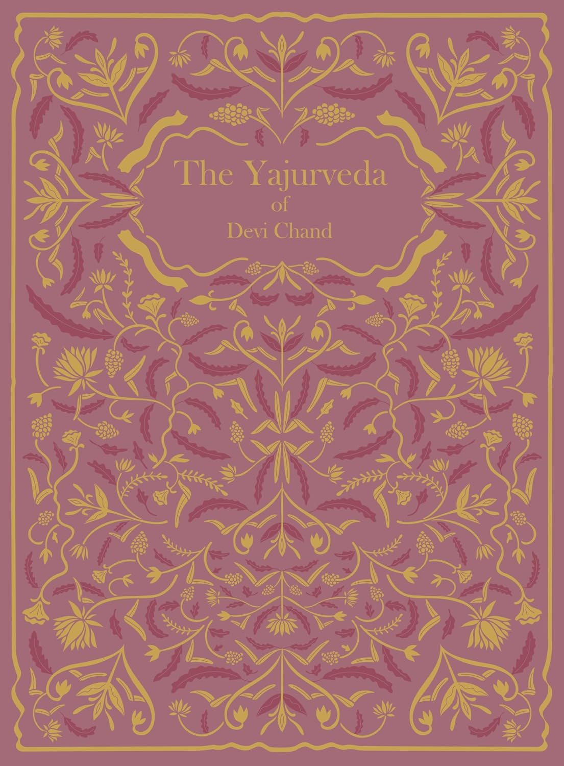 The Yajurveda of Devi Chand - Pushpa Gupta (editor) – Dev Publishers & Distributors