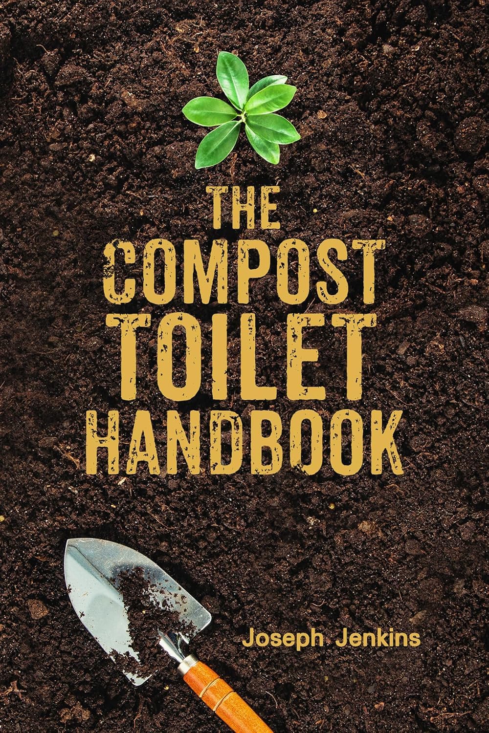 The Compost Toilet Handbook - Joseph Jenkins – Dev Publishers & Distributors