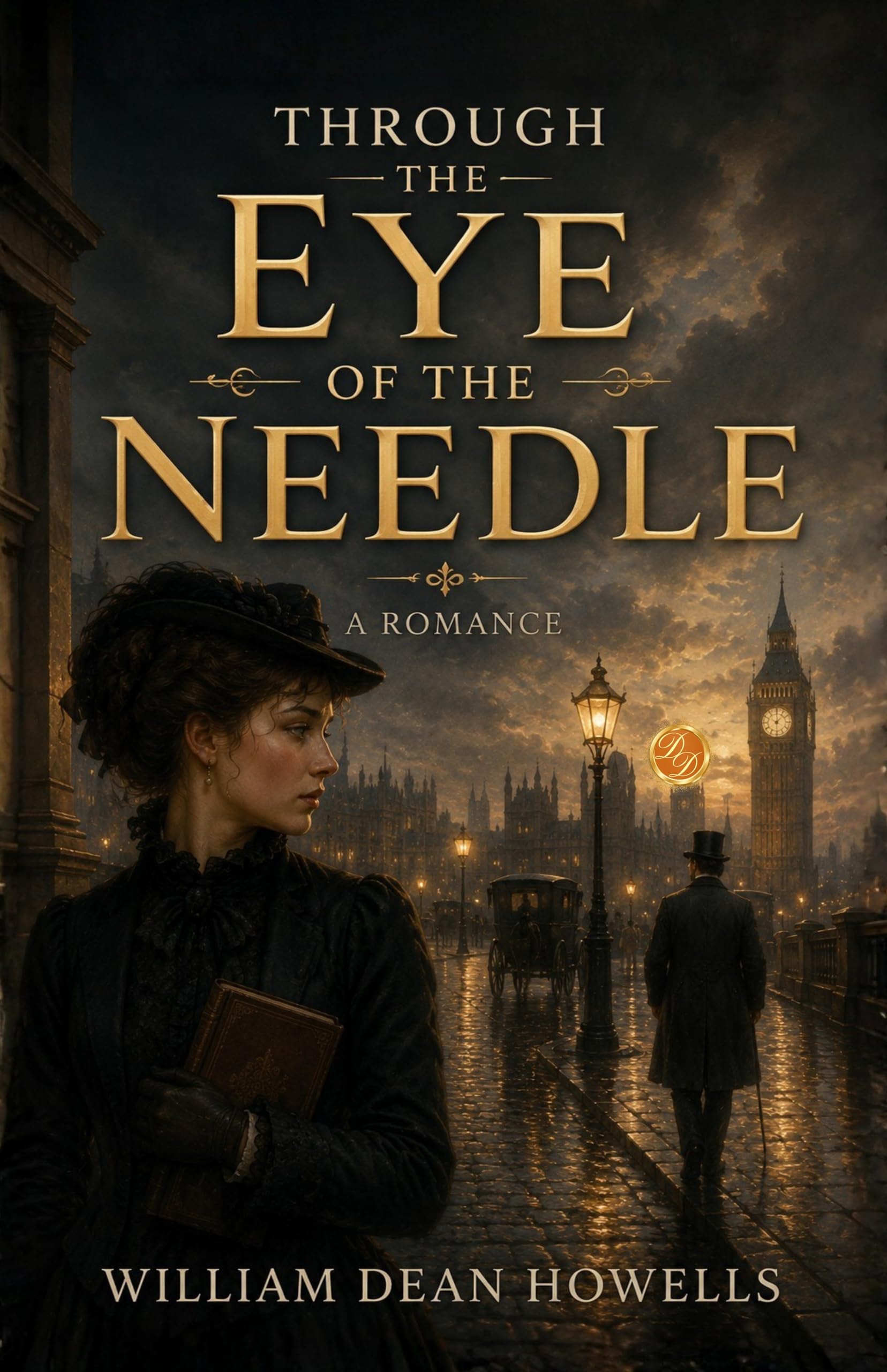 Through the Eye of the Needle: A Romance - William Dean Howells – DD Books
