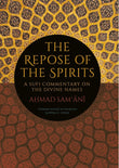 The Repose of the Spirits: A Sufi Commentary on the Divine Names - Ahmad Sam'ani; William C. Chittick (Tr.) – Dev…