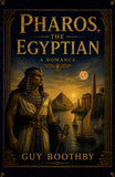 Pharos, The Egyptian: A Romance - Guy Boothby – DD Books