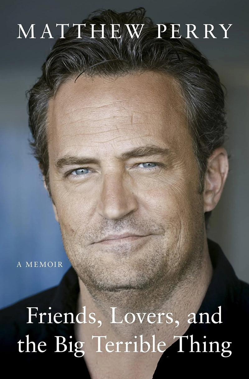 Friends, Lovers and the Big Terrible Thing: 'A candid, darkly funny book paperback