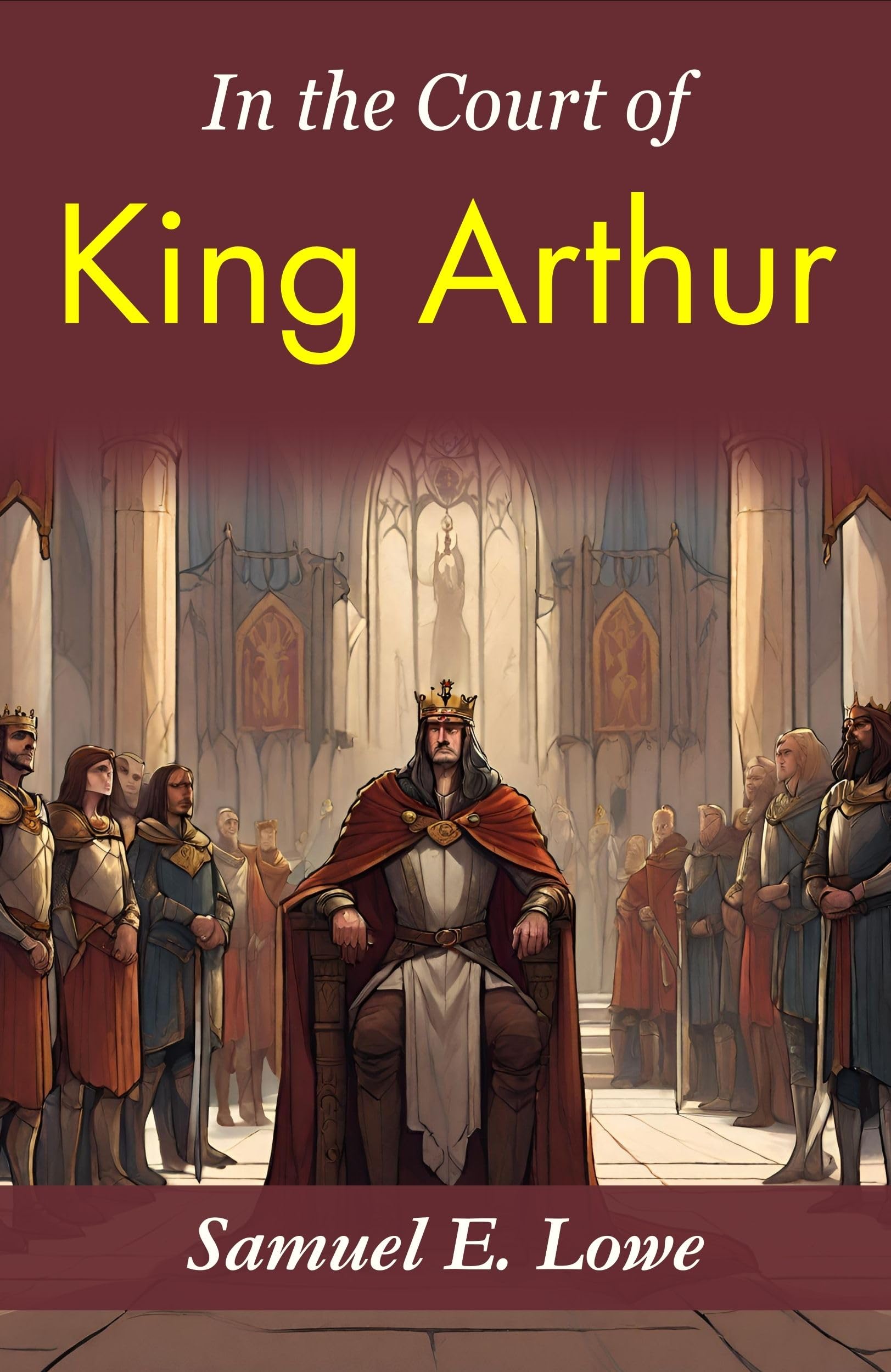 In The Court Of King Arthur: Samuel E. Lowe'S Time-Traveling Tale – DD Books