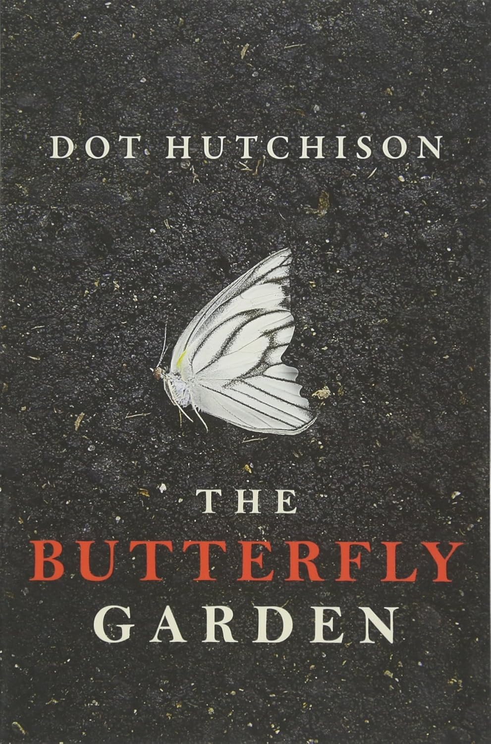 BUTTERFLY GARDEN Paperback –  by Dot Hutchison (Author)