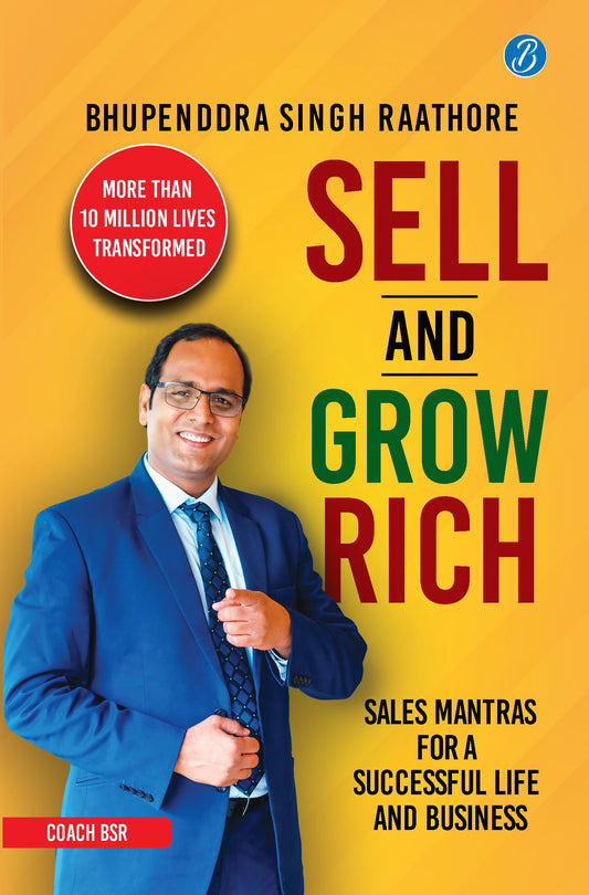 Sell & Grow Rich: Sales Mantras for a Successful Life & Business | Life Lessons to Improve your Wealth & Career from…