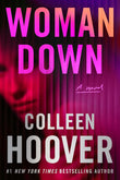 Woman Down: A Novel Paperback –by Colleen Hoover (Author)