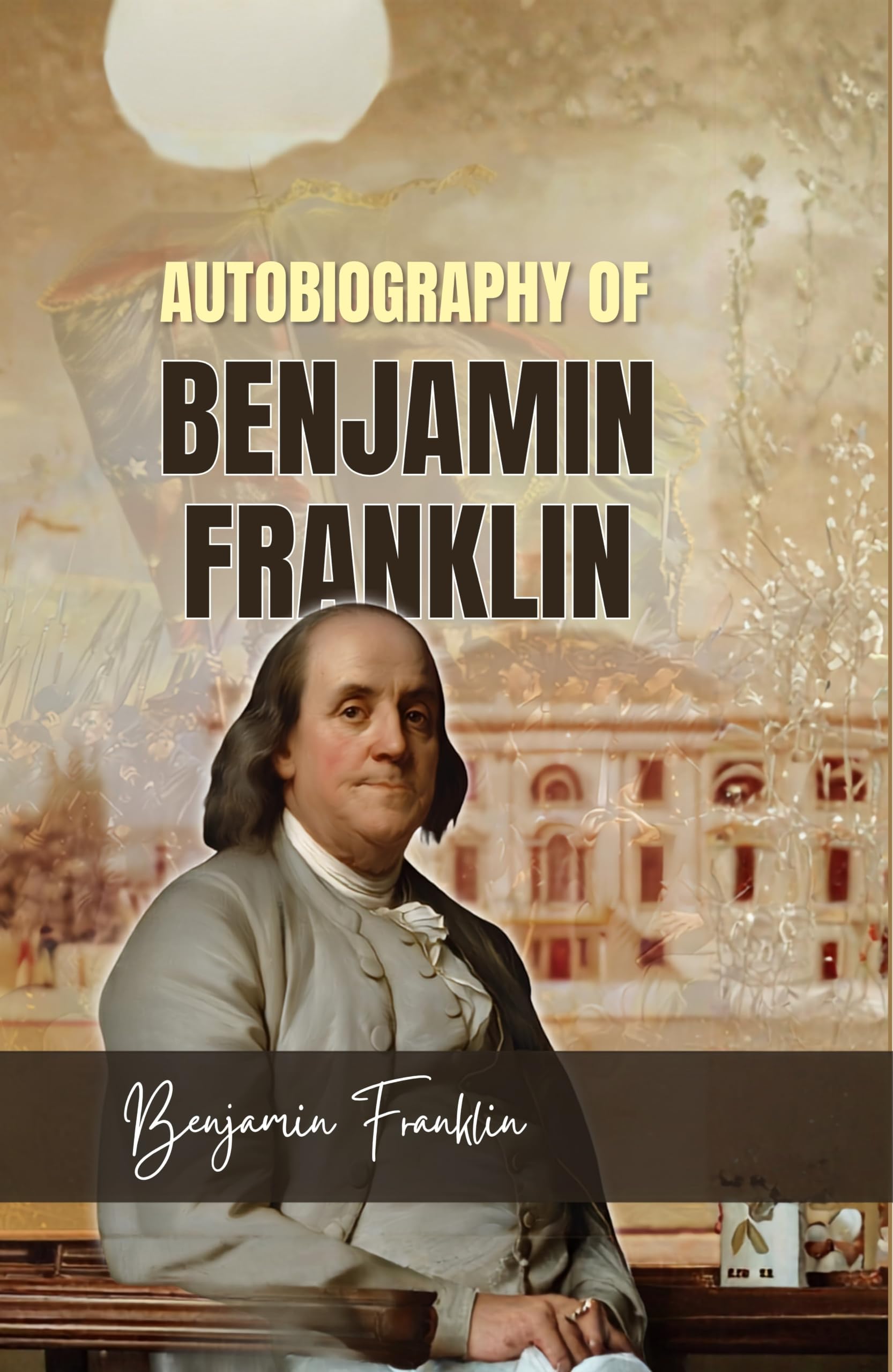 Autobiography of Benjamin Franklin - Benjamin Franklin – DD Books