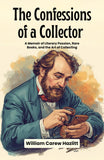The Confessions Of A Collector : A Memoir Of Literary Passion, Rare Books, And The Art Of Collecting – DD Books
