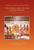 Vedic Roots, Epic Trunks, Puranic Foliage: Dubrovnik International Conference on the Sanskrit Epics and Puranas, DICSEP…