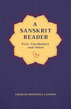 A Sanskrit Reader: Text, Vocabulary and Notes - Charles Rockwell Lanman – Dev Publishers & Distributors