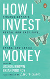 How I Invest My Money: Finance Experts Reveal How They Save, Spend And Invest (Including Special Contribution By…