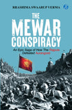 The Mewar Conspiracy: An Epic Saga of How the Rajputs Defeated Aurangzeb | A true historical account of an epic love story…