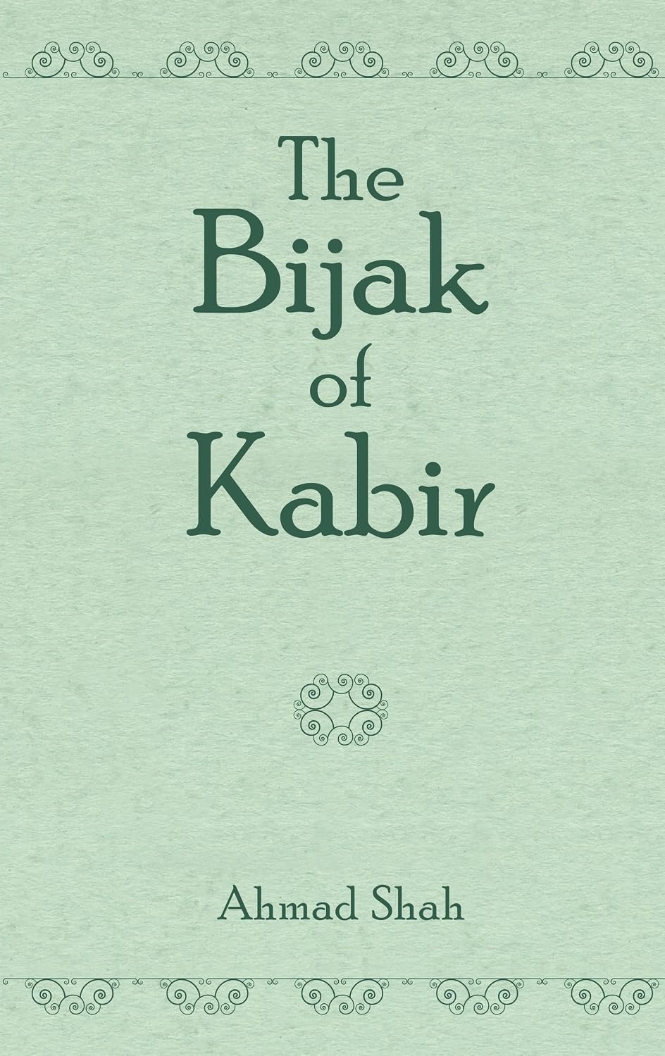 The Bijak of Kabir - Ahmad Shah – Dev Publishers & Distributors