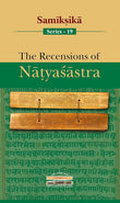 The Recensions of Natyasastra (Samiksika-19) - Sugyan Kumar Mahanty (editor) – Dev Publishers & Distributors