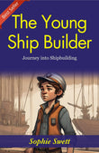 The Young Ship Builder: Sophie Swett'S Journey Into Shipbuilding – DD Books