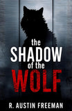 The Shadow Of The Wolf: A Classic Dr. Thorndyke Mystery Of Forensic Science, Hidden Motives, And Meticulous Detection – DD…