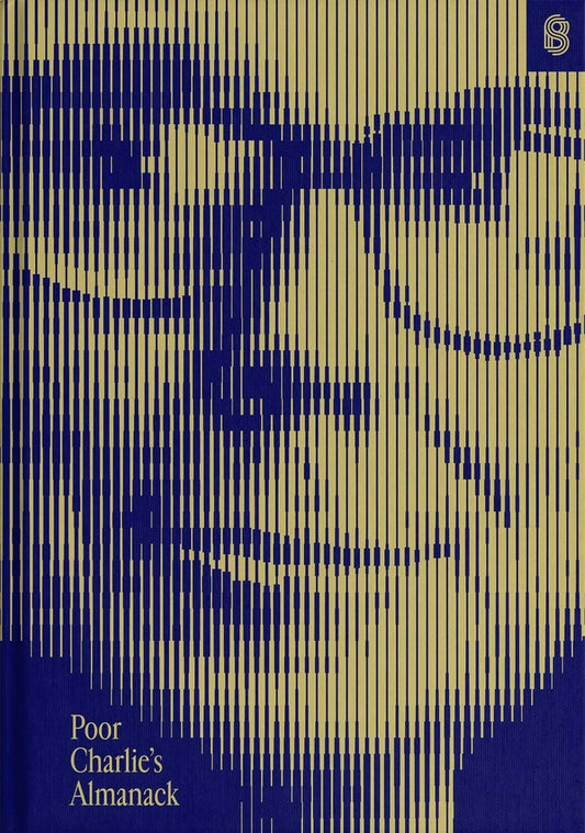 Poor Charlie’s Almanack: The Essential Wit and Wisdom of Charles T. Munger – Books